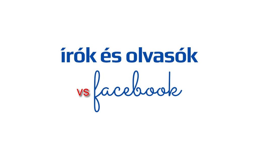 Írók és Olvasók közösség a Facebookkal szemben